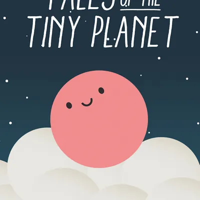 Tales of the Tiny Planet