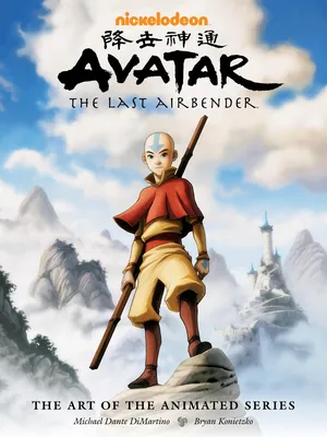 Avatar the Last Airbender: The Art of the Animated Series
