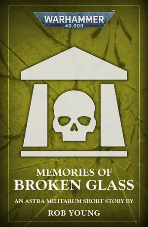 Memories of Broken Glass
